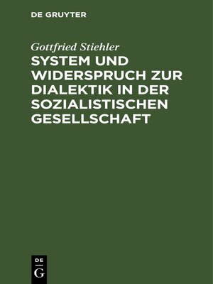 cover image of System und Widerspruch zur Dialektik in der sozialistischen Gesellschaft